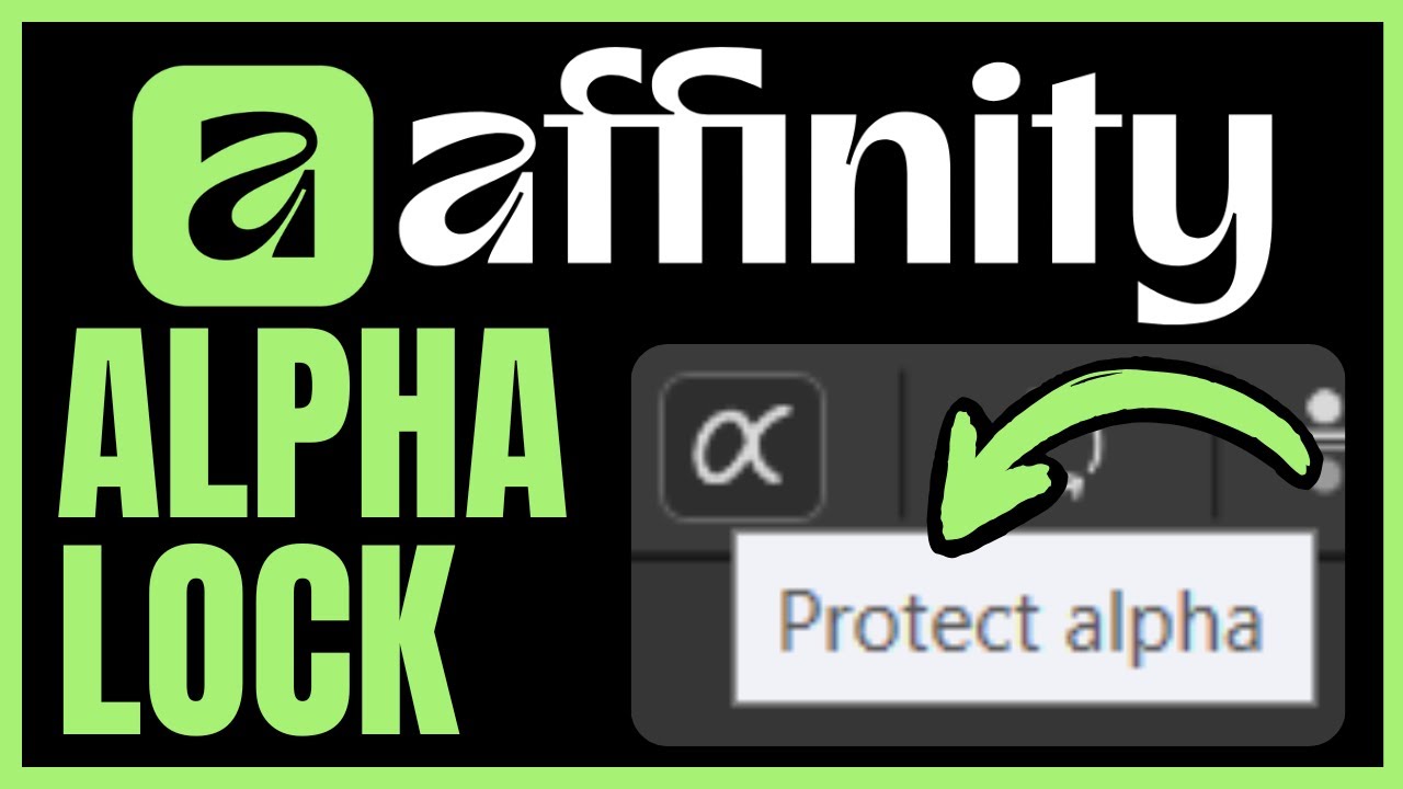How To ALPHA LOCK In Affinity (QUICK & EASY) 2026