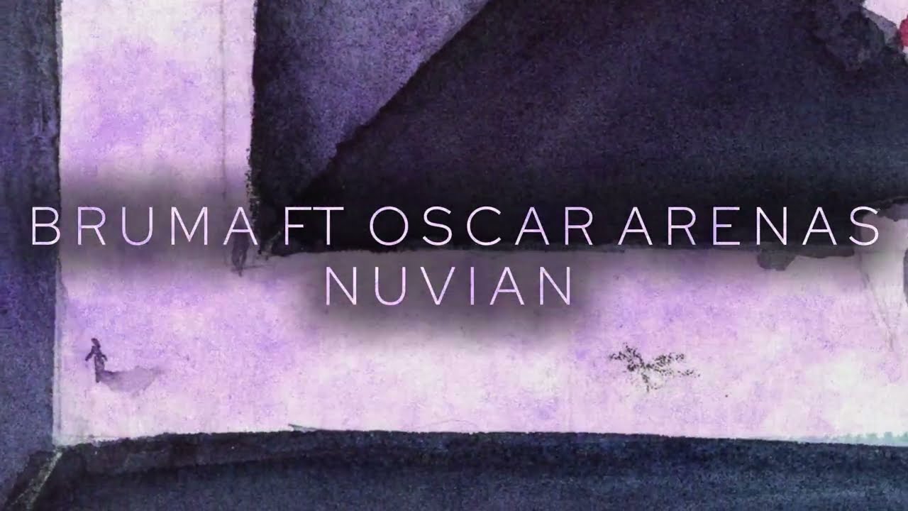 Nuvian - Bruma feat Oscar Arenas