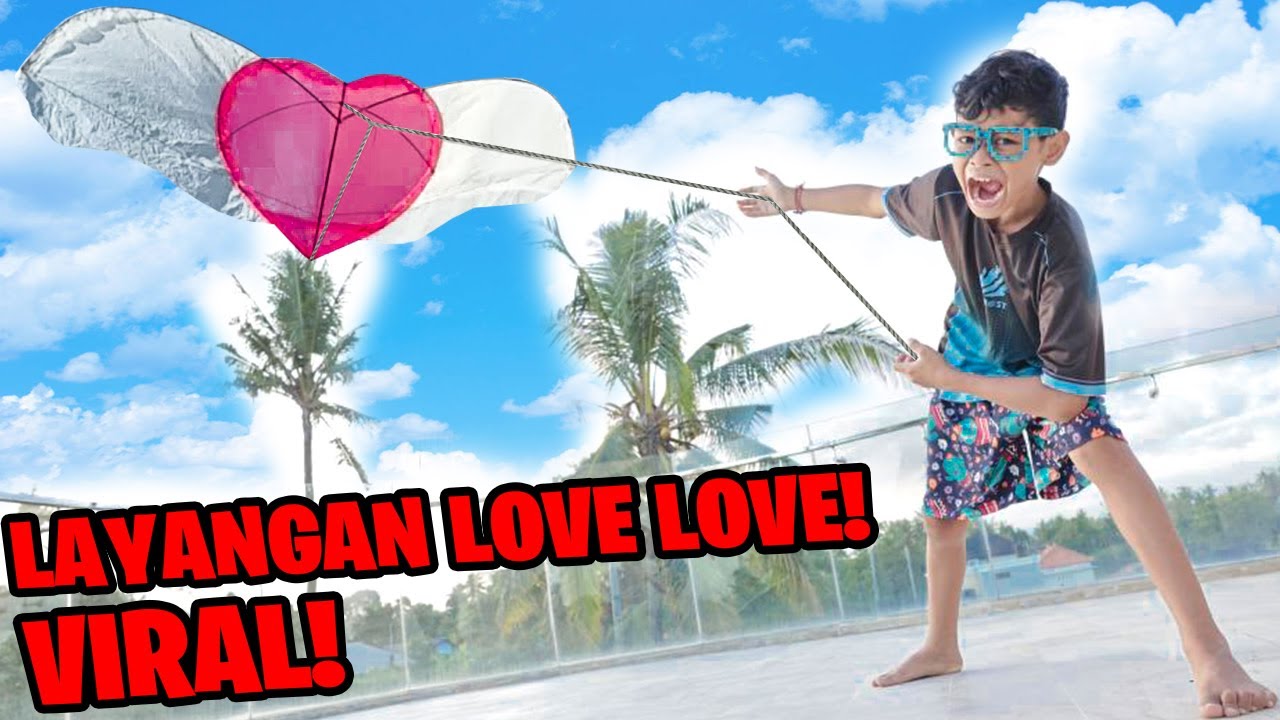 PERTAMAKALI BOCIL NERBANGIN LAYANGAN LOVE - LOVE VIRAL!!!