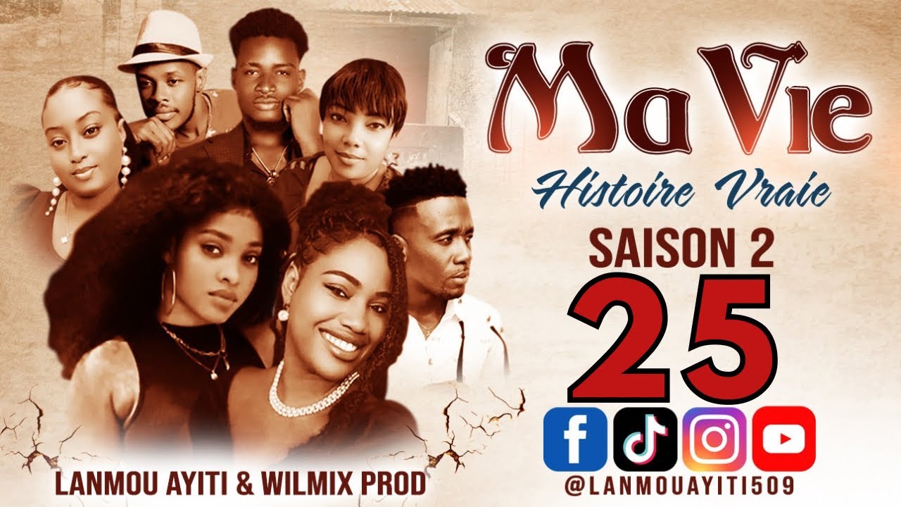 MA VIE PART 25 SAISON 2 HISTOIRE VRAIE WILMIX PROD & LANMOU AYITI @wilmixprodoriginal @Keyrajames509