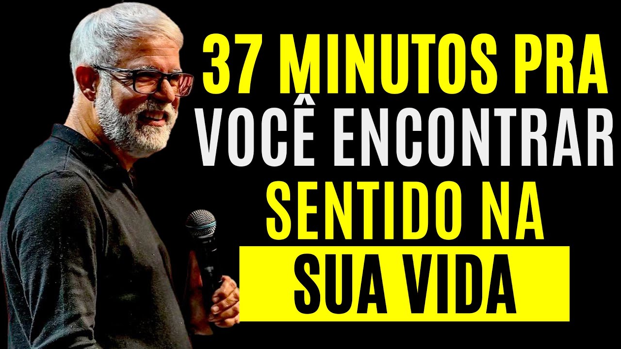 37 MINUTOS PRA VOCÊ ENCONTRAR SENTIDO NA SUA VIDA! - Pastor Cláudio Duarte
