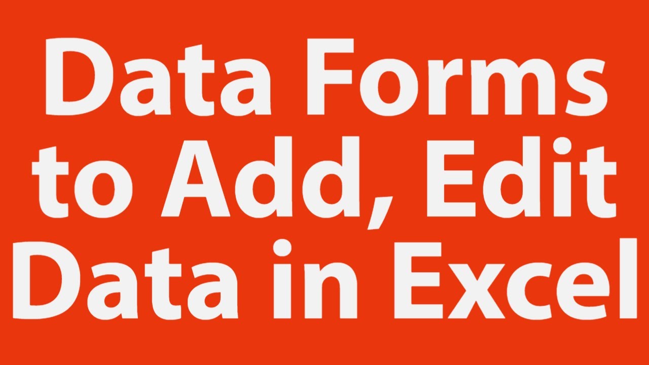 Data forms to add, edit data in ms excel