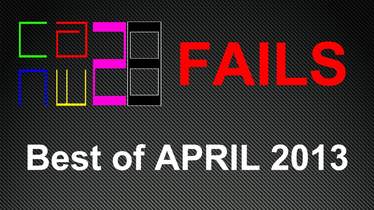 Best Fails of the month - APRIL 2013