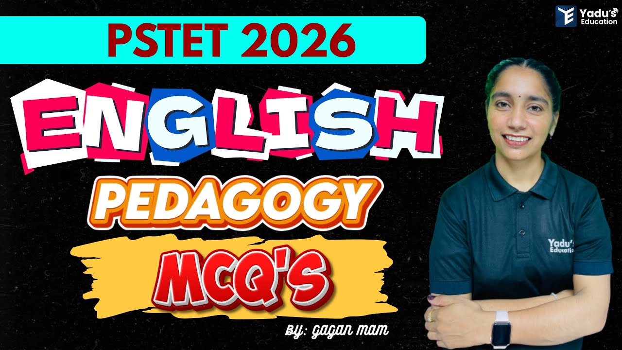 PSTET 2026 |  ENGLISH PEDAGOGY | MCQ'S  | CLASS - 50 | YADU EDUCATION | @ 12:30PM