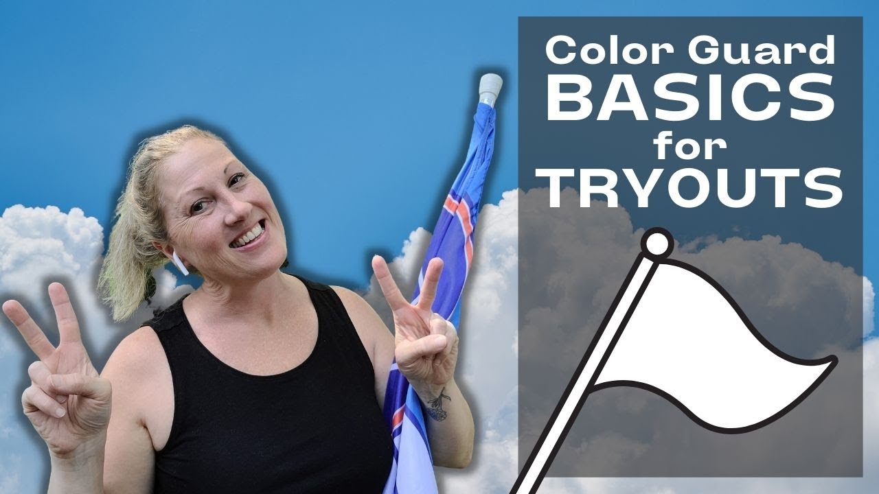 WAHS Color Guard Basics for Tryouts UPDATED
