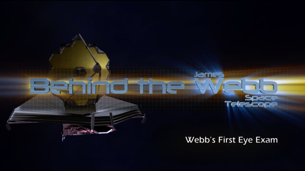 Behind the Webb: Webb's First Eye Exam (Episode 30, June 2016)