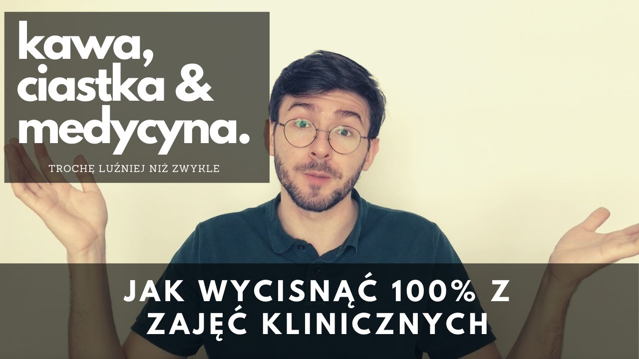 Jak wycisnąć 100% z zajęć klinicznych?