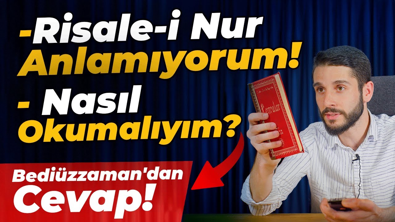 Risale-i Nur Anlamıyorum! Nasıl Okumalıyım? | Bediüzzaman'dan Cevap