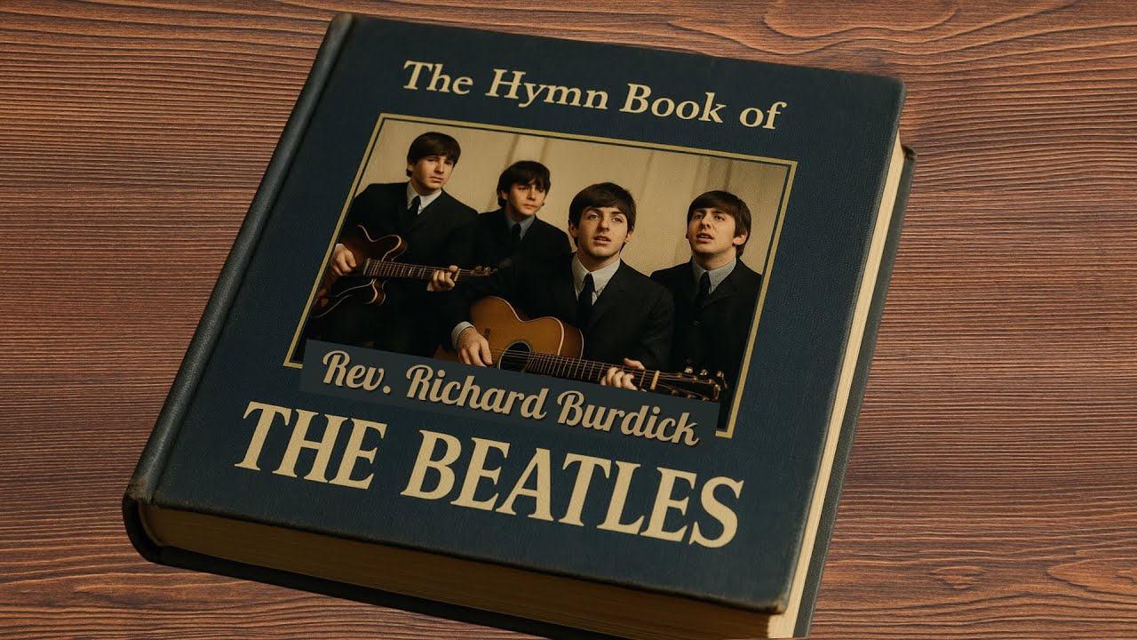 The Hymn Book of The Beatles - Rev. Richard Burdick