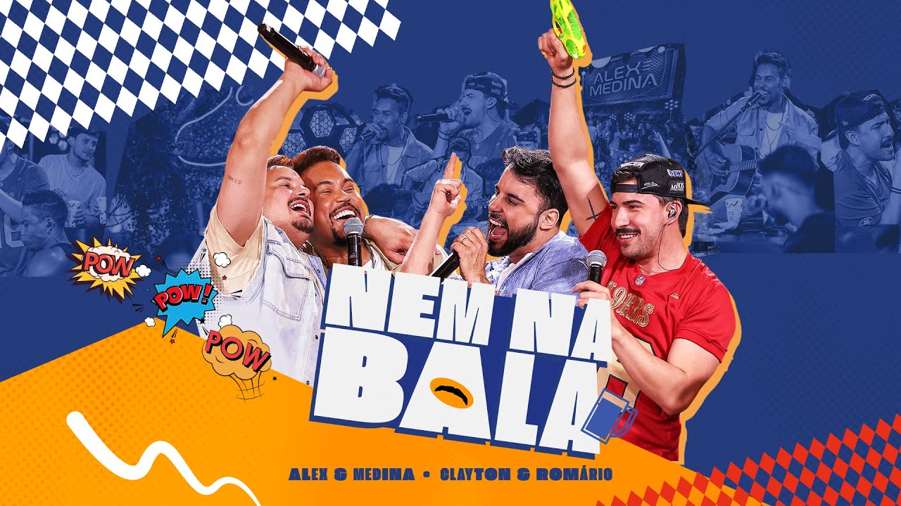 Nem Na Bala (POW POW POW) - Alex & Medina Part.  Clayton & Rom&aacute;rio  | DVD  Isso &eacute; Alex & Medina