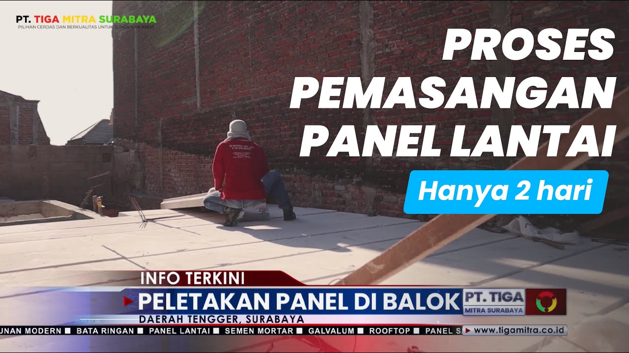 Proses Pemasangan Panel Lantai Daerah Tengger - Surabaya | PT. Tiga Mitra Surabaya