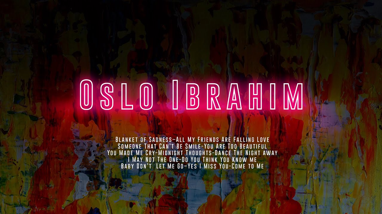 Best Of Olso Ibrahim  Lagu Oslo Ibrahim (Playlist) No Iklan