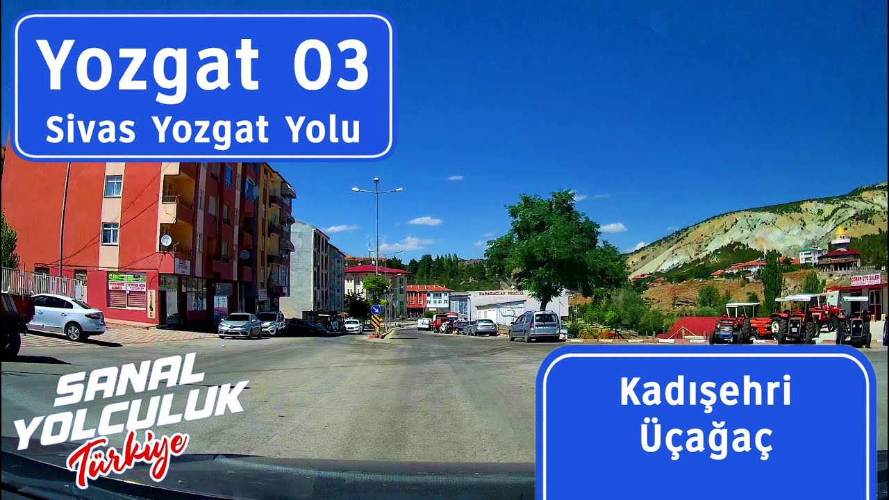 Yozgat 03: Kadışehri Üçağaç