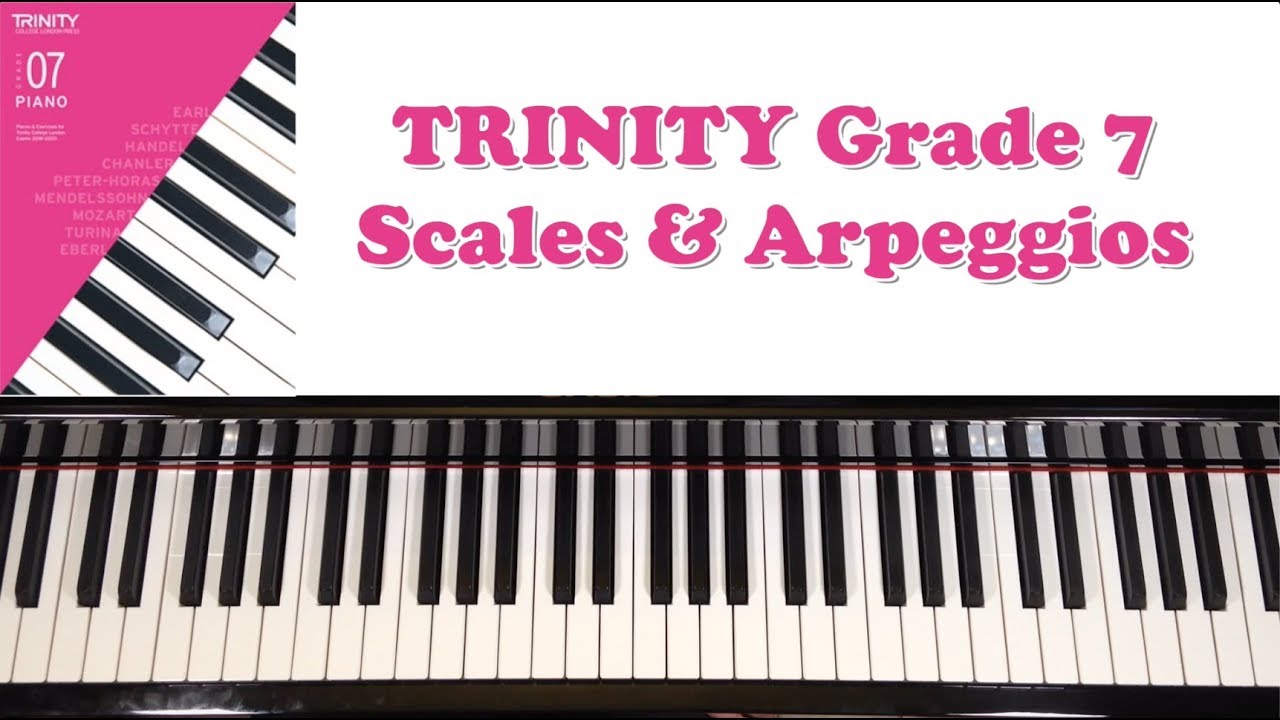 TRINITY Grade 7 (2018-2020): Scales & Arpeggios