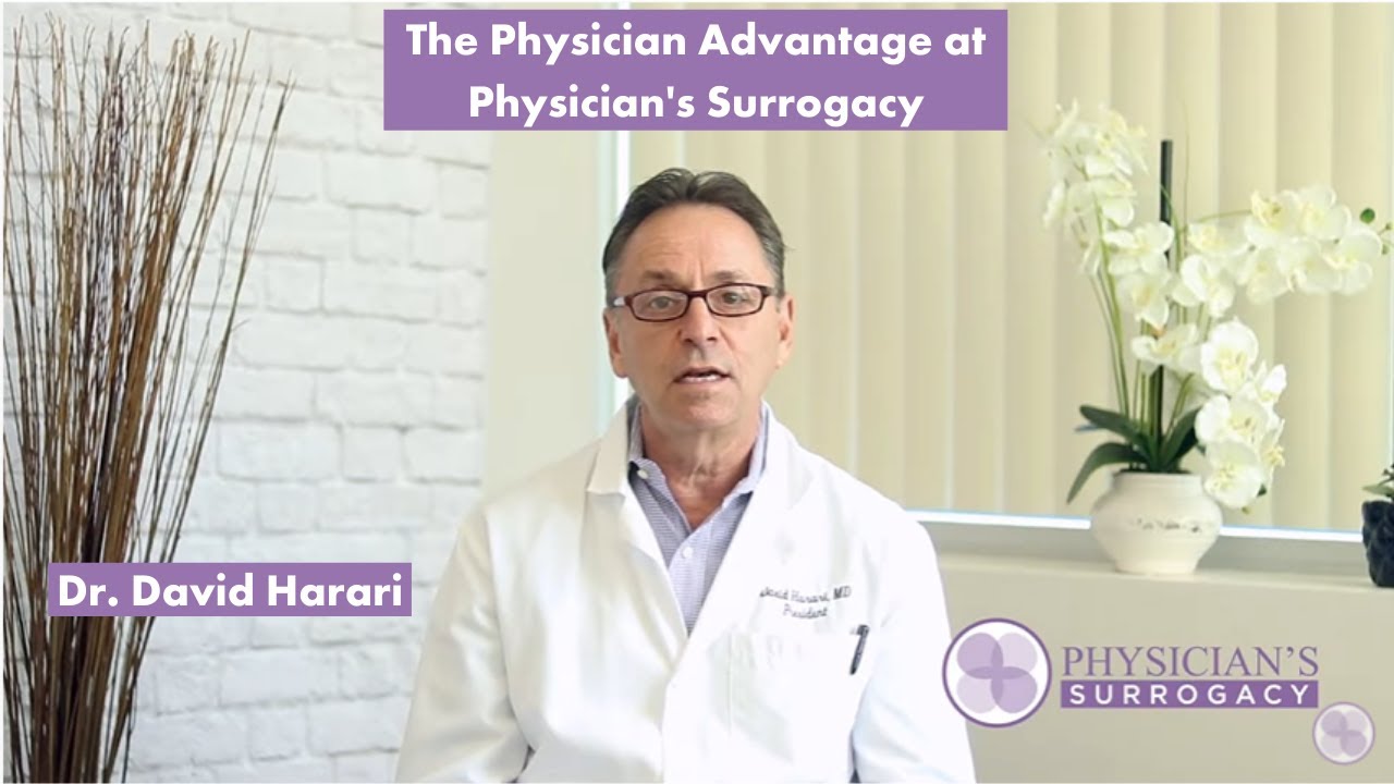 The Physician Advantage at Physician's Surrogacy - Dr. David Harari, M.D.