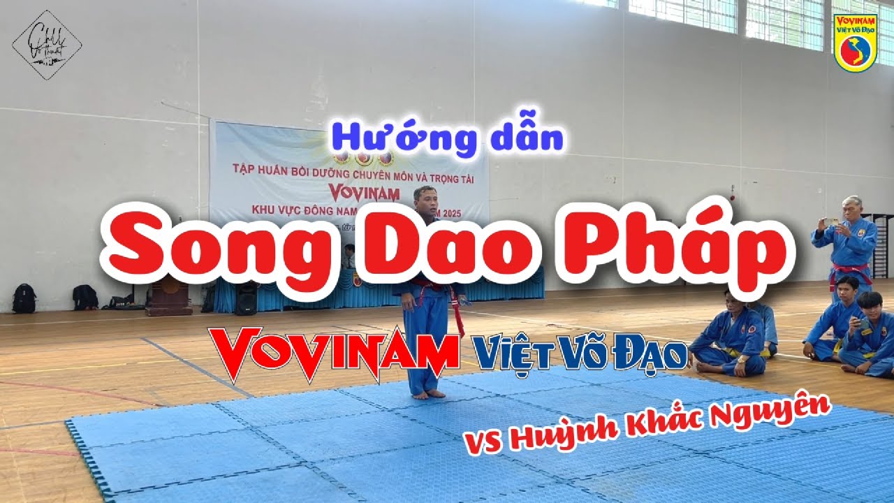 Song Dao Pháp - Hướng dẫn chi tiết | Tập huấn chuyên môn Vovinam 2025