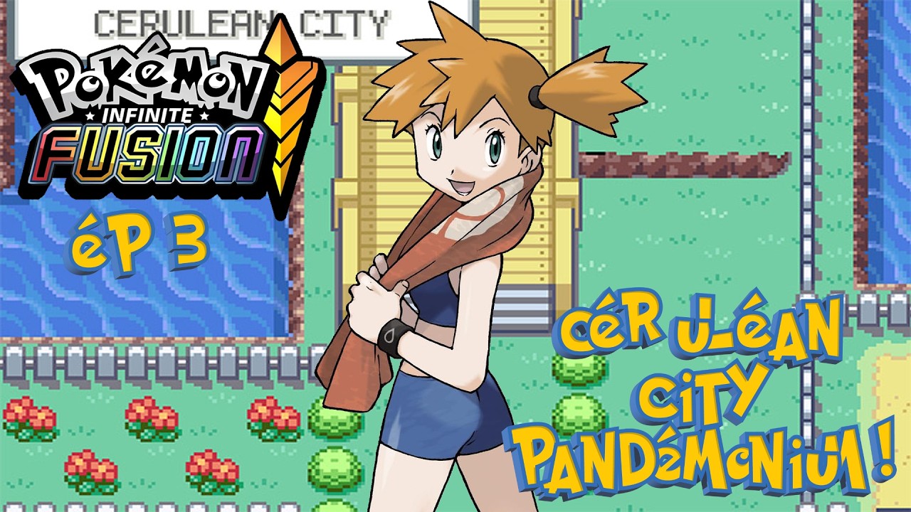 Infinite Fusion! Part 3: Misty's DOMINATION