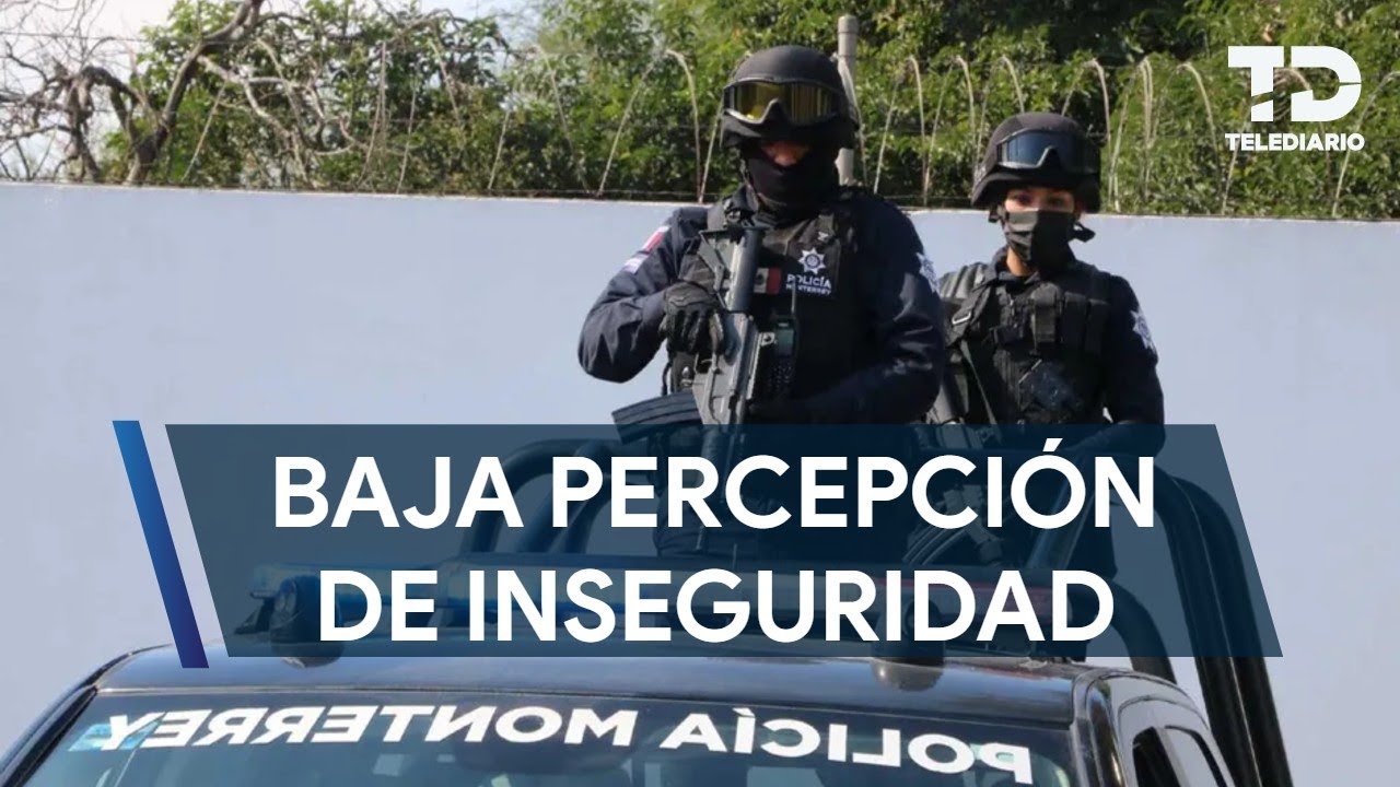 Baja percepción de inseguridad en el área metropolitana de Monterrey