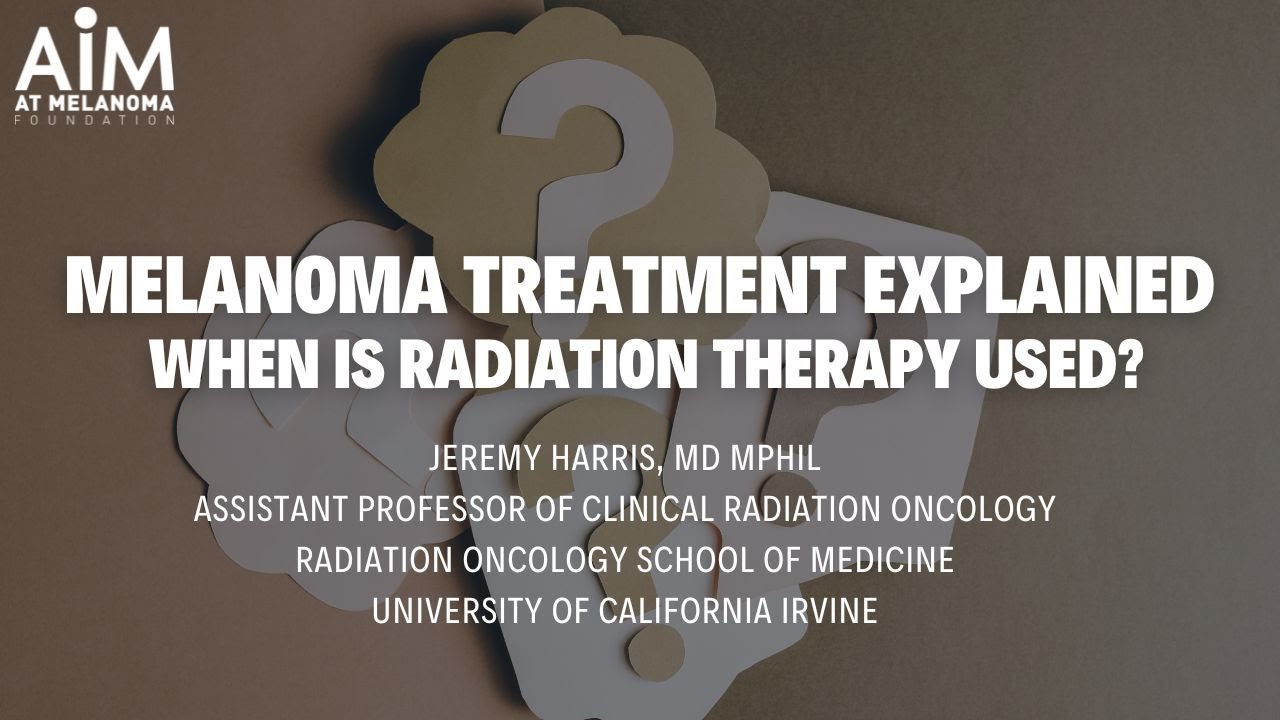 Melanoma Treatment Explained: When Is Radiation Therapy Used?
