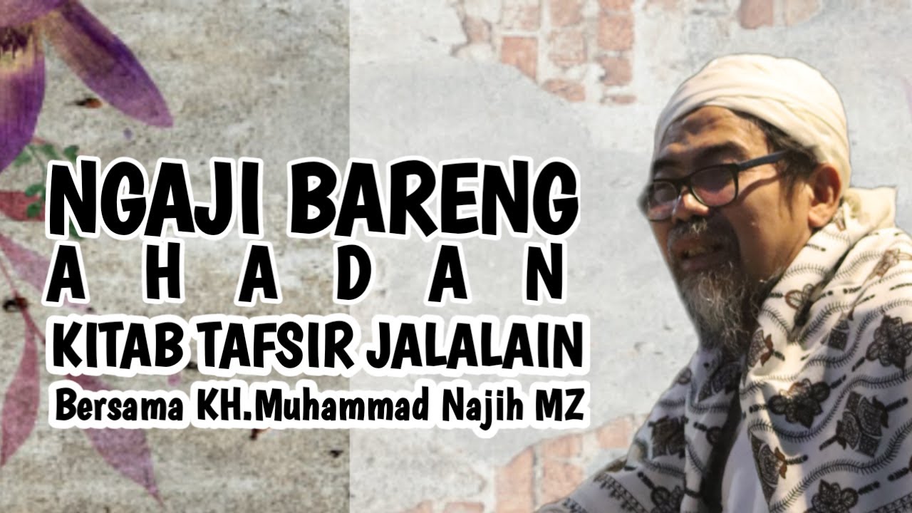 🔴[LIVE] PENGAJIAN AHADAN TAFSIR JALALAIN SURAT  AR RA'DU AYAT 26 | KH. MUHAMMAD NAJIH MAIMOEN