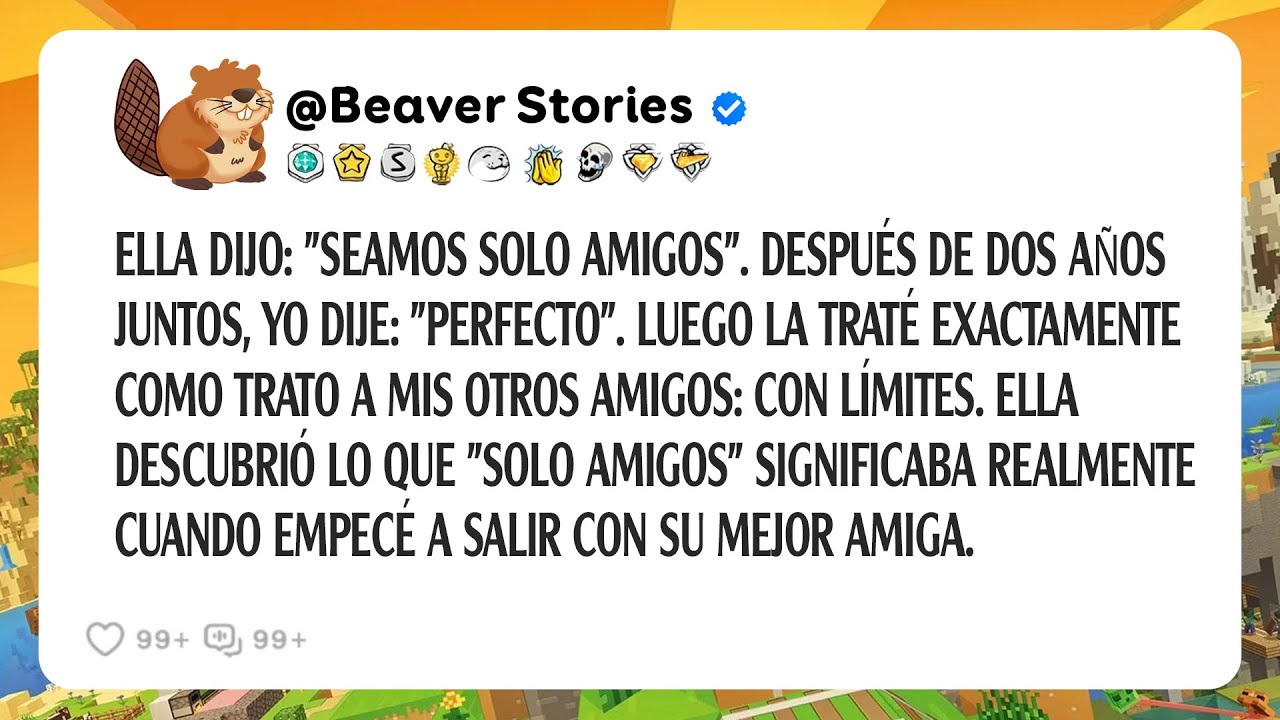 Ella Dijo Seamos Solo Amigos. Después De Dos Años Juntos, Yo Dije Perfecto. Luego La Traté...