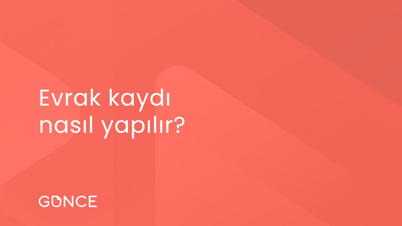 GÜNCE - Evrak Kaydı Nasıl Yapılır?