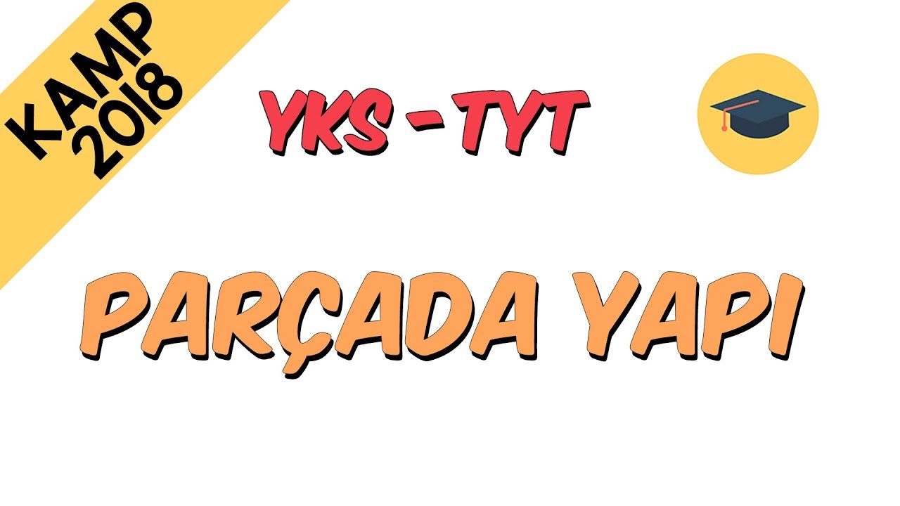 Parçada Yapı  | Kamp2018