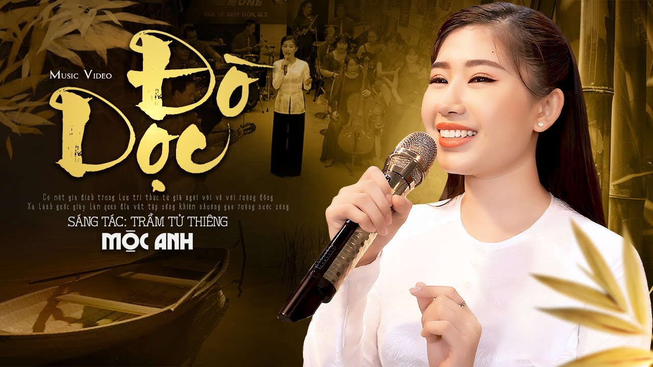 Nghe mà nghẹn ngào với ca khúc Đò Dọc - Mộc Anh (Official MV)