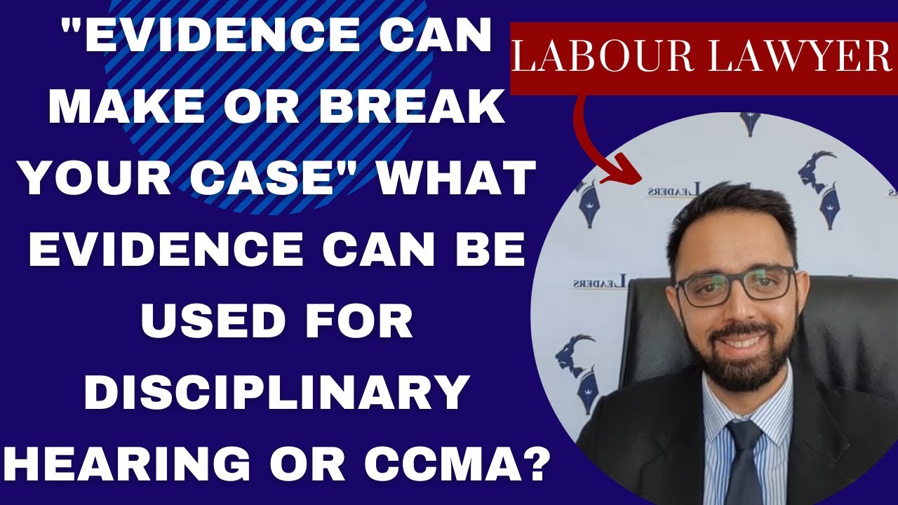 [L133] HOW TO GET EVIDENCE FOR YOUR DISCIPLINARY HEARING OR CCMA CASE: REAL LIFE TIPS
