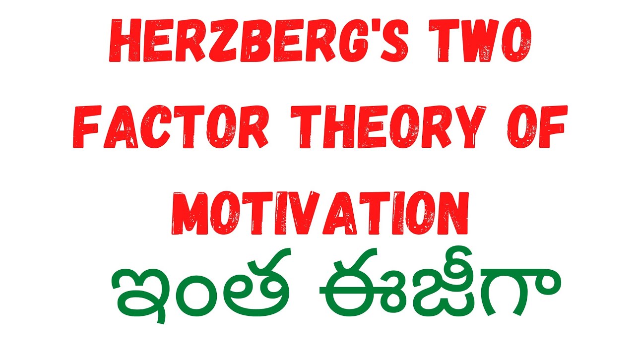 Two factor theory of motivation/Herzberg's two factor theory of motivation explanation in telugu