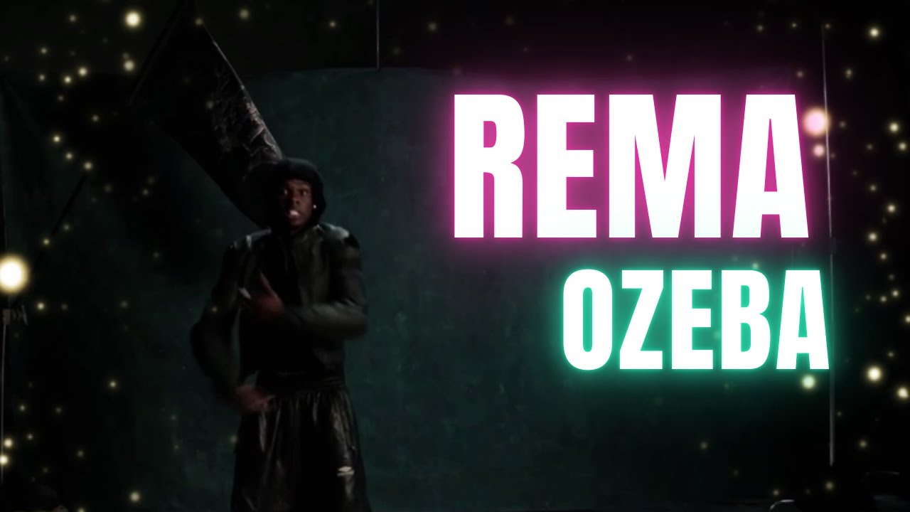 Rema - OZEBA | The Hidden Meaning Behind the Song