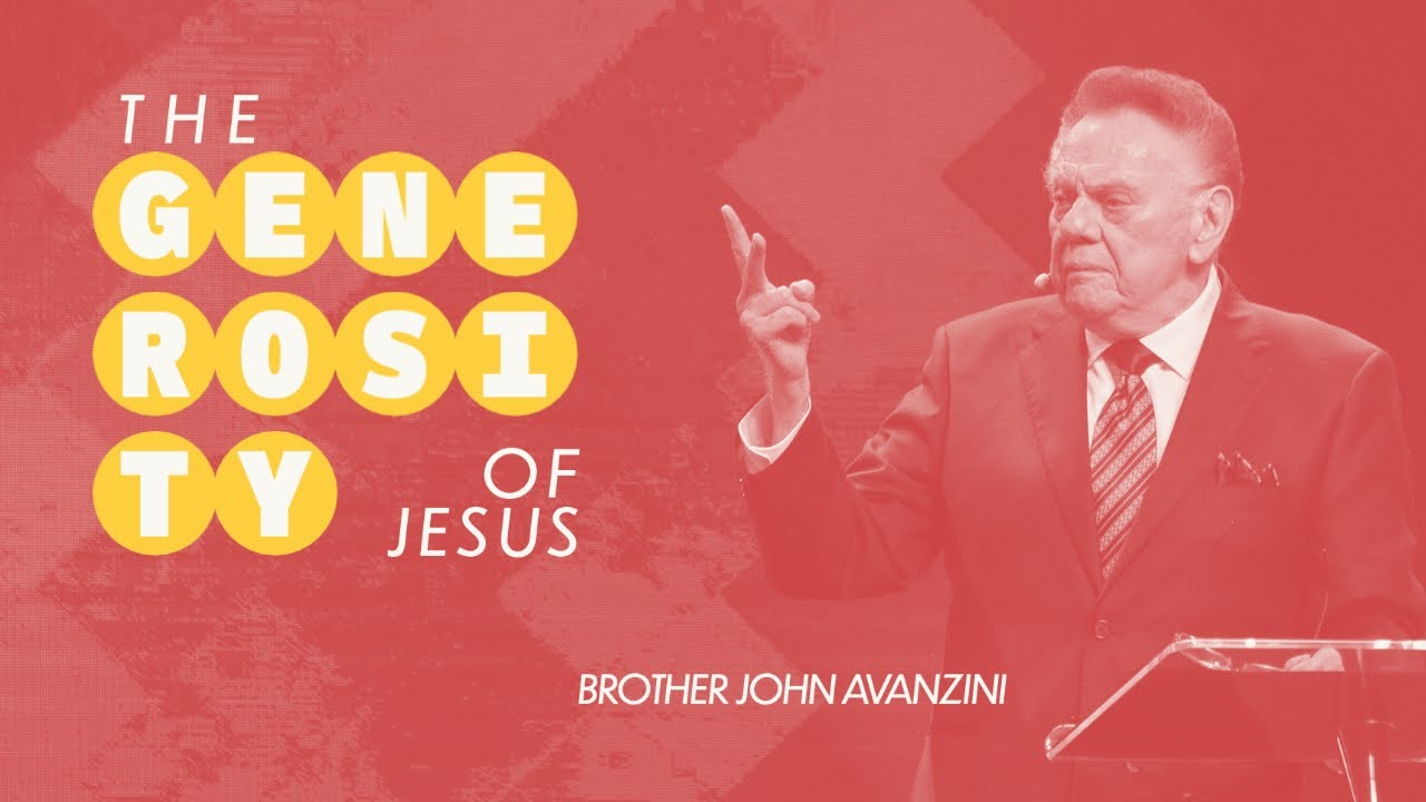 The Generosity of Jesus | Dr. John Avanzini | World Harvest Church