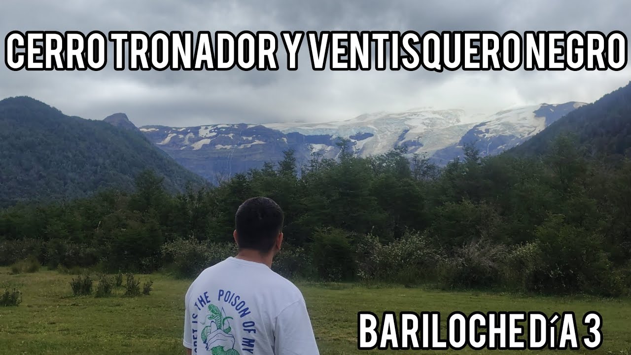 BARILOCHE DÍA 3 CERRO TRONADOR Y VENTISQUERO NEGRO.