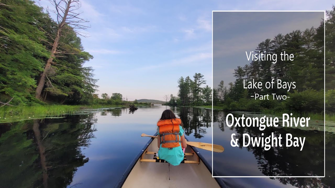 Lake of Bays - Dwight Bay & the lower Oxtongue River