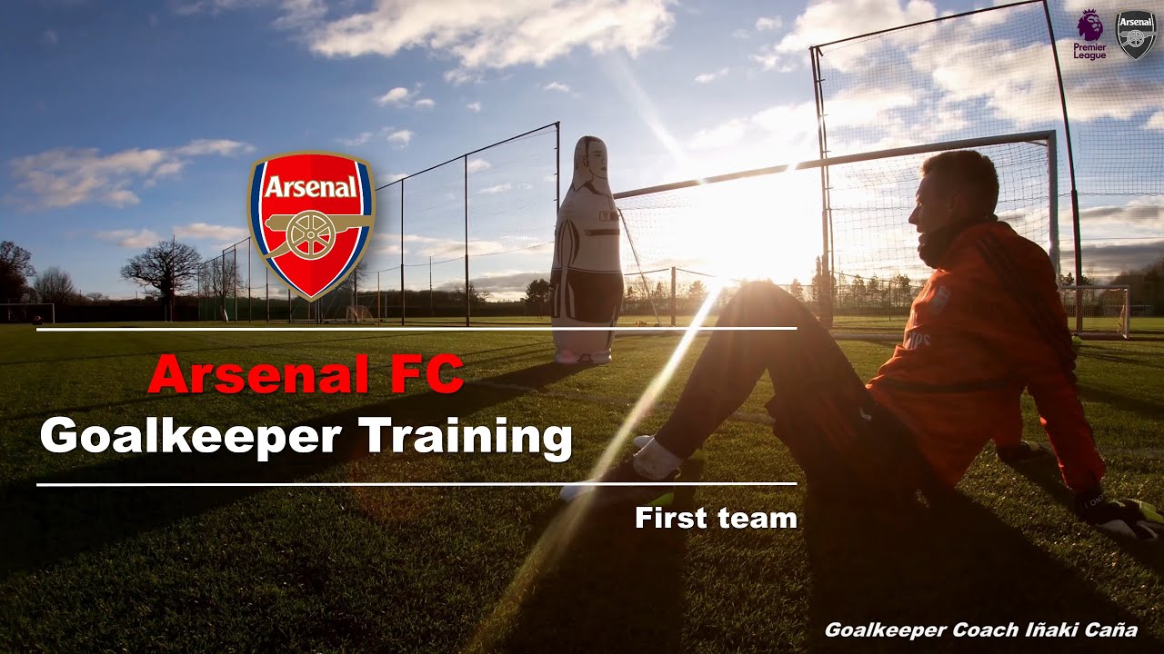 Arsenal FC  Goalkeeper Training First team