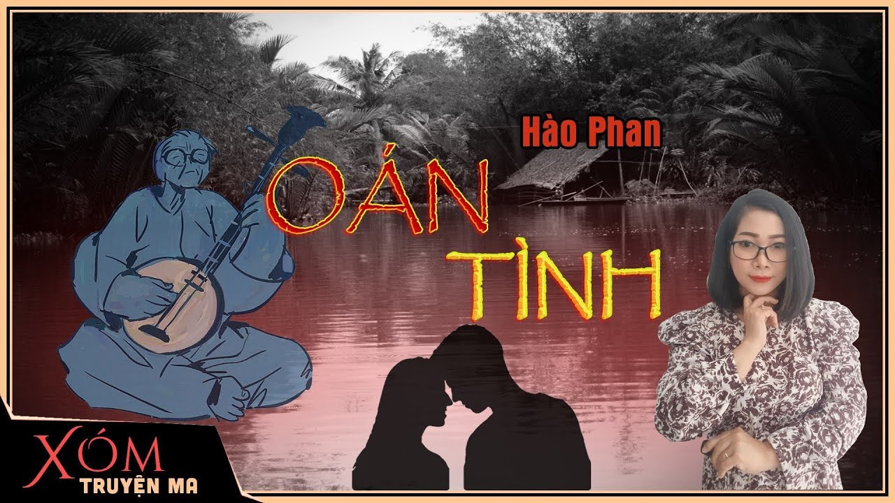 Truyện Ma : OÁN TÌNH | Bài Dạ Cổ sắc son | Truyện ma miền Tây | MC Trần Thy