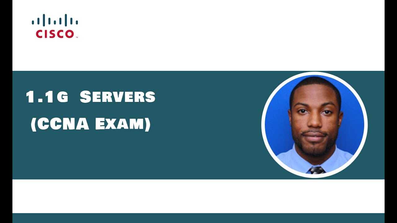 1.1g Servers - CCNA Exam (Theory)