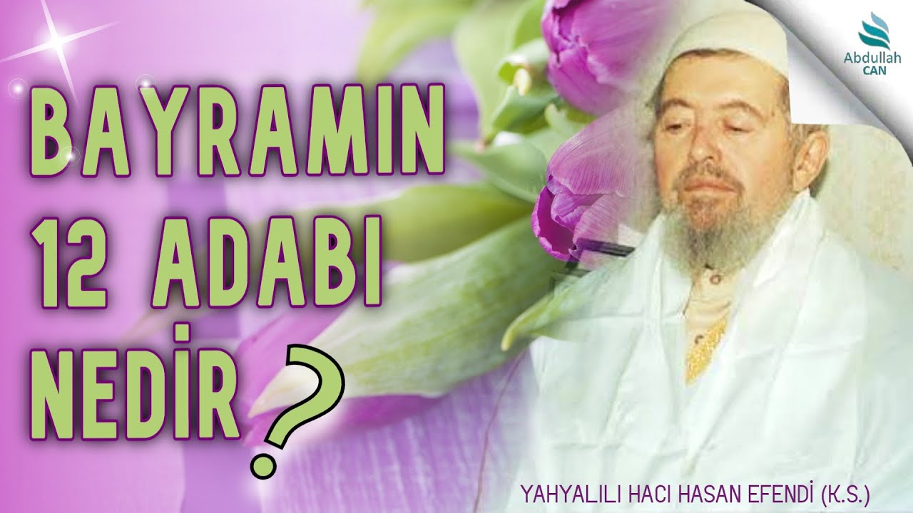 15. Bayram &Acirc;dabı - (Sohbetler 3 Kitabı) - Yahyalılı Hacı Hasan Efendimiz (K.s.)