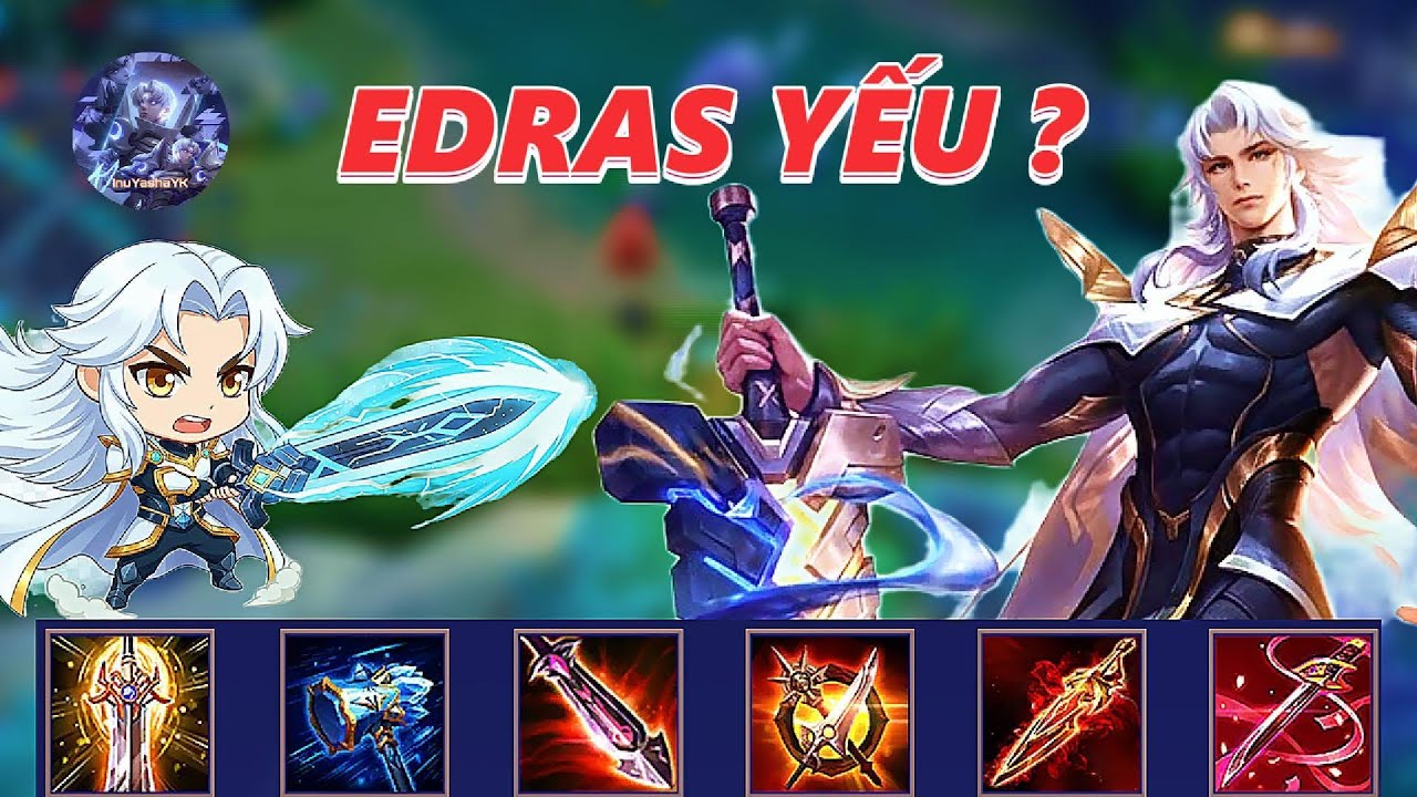 [LIÊN QUÂN] EDRAS BUILD ĐỒ FULL DAME CÓ THẬT SỰ YẾU InuYashaYK #edras #lienquanmobile #inuyashayk