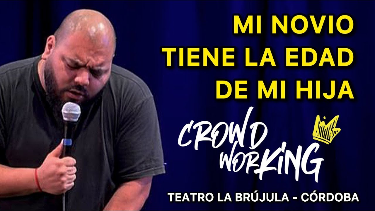 Mati Acuña - MI NOVIO TIENE LA EDAD DE MI HIJA - Crowdworking👑