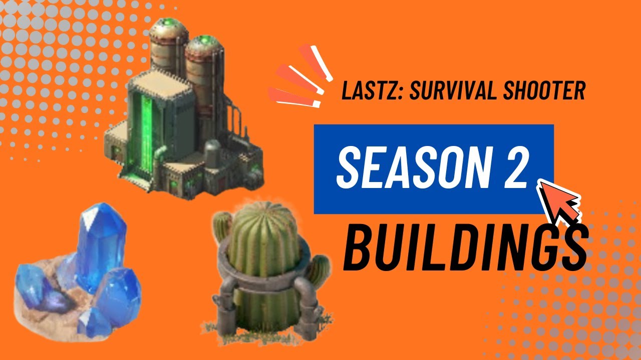 LastZ Survival Shooter Season 2 Buildings