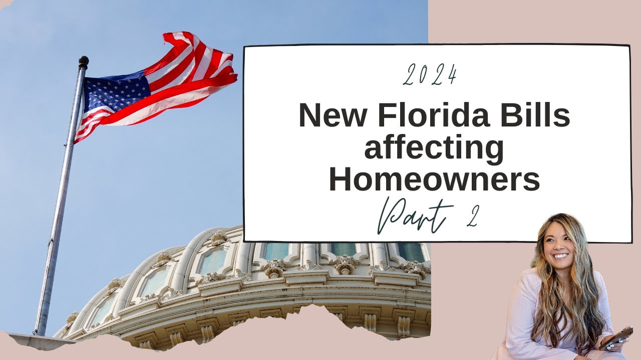 2024 Florida Bills Affect Homeowners | Part 2 | Lucy Tran Williams