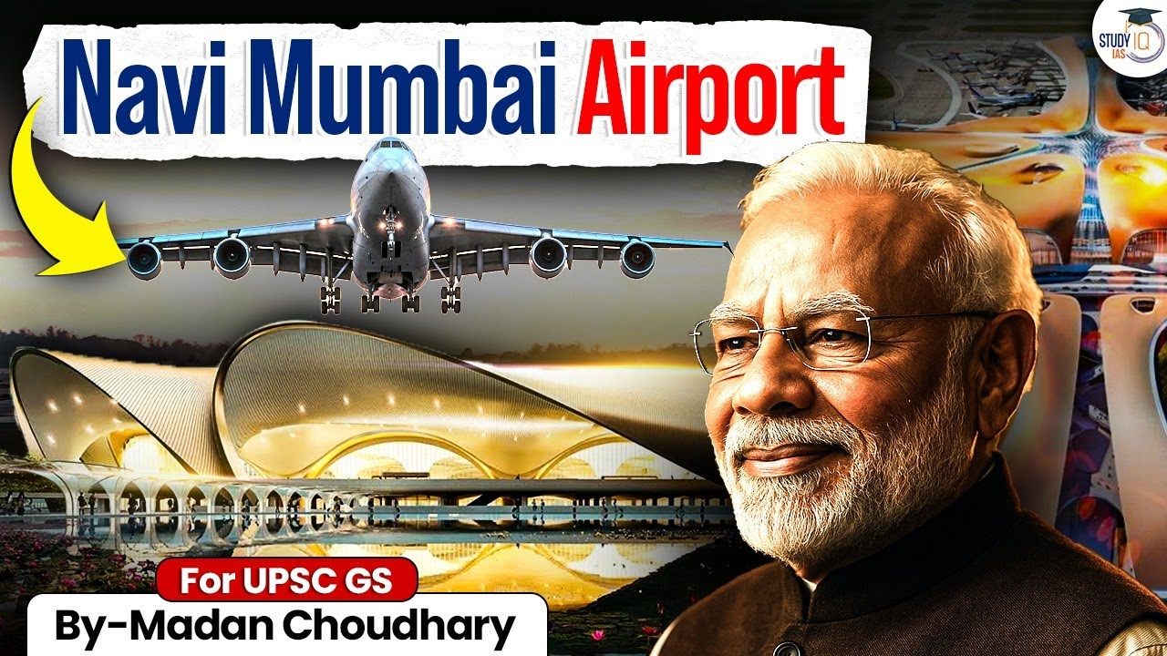 Navi Mumbai Airport Explained | Why It’s a Big Game Changer for India | StudyIQ IAS