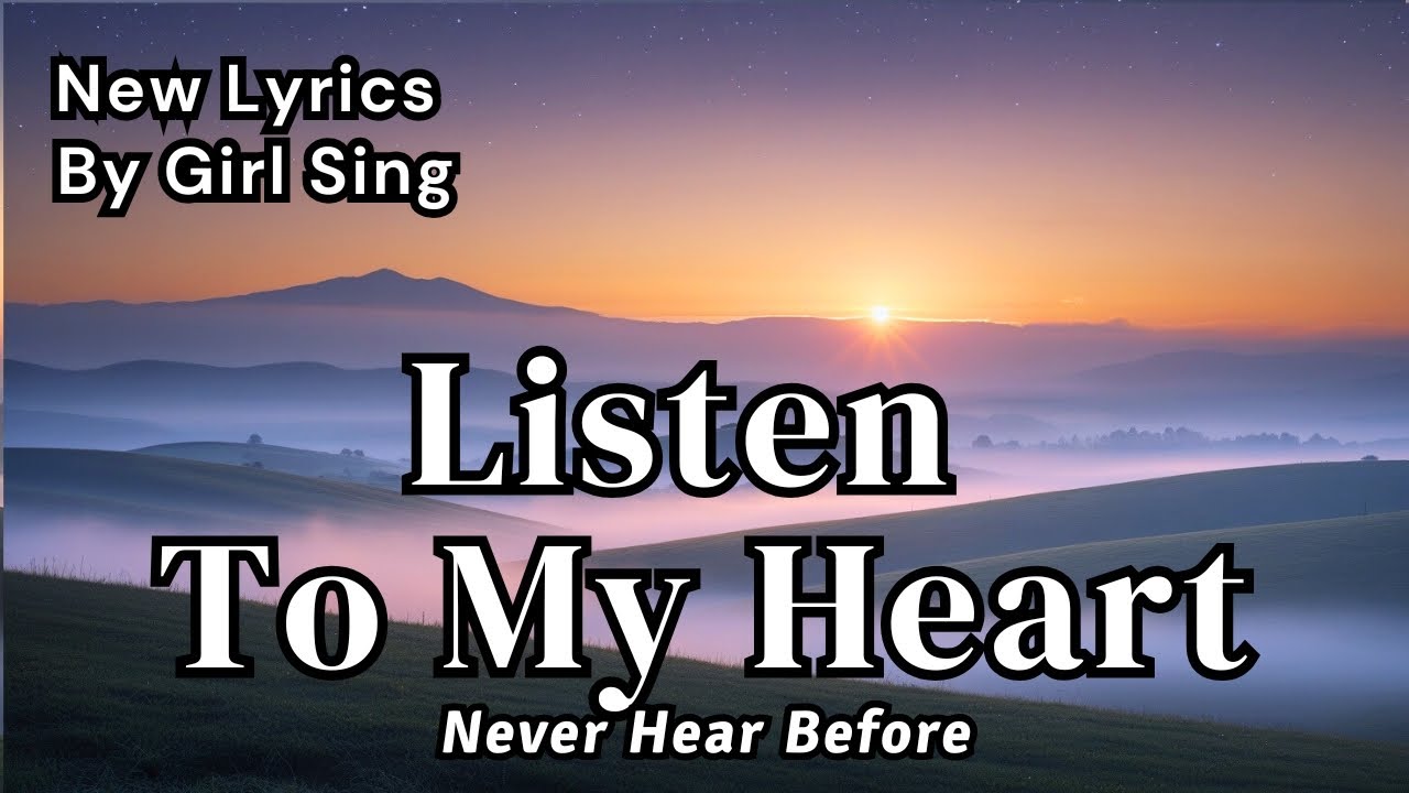 Listen To My Heart ( Amazing Lyrics ) - Pop Tunes - Top English Song 2025