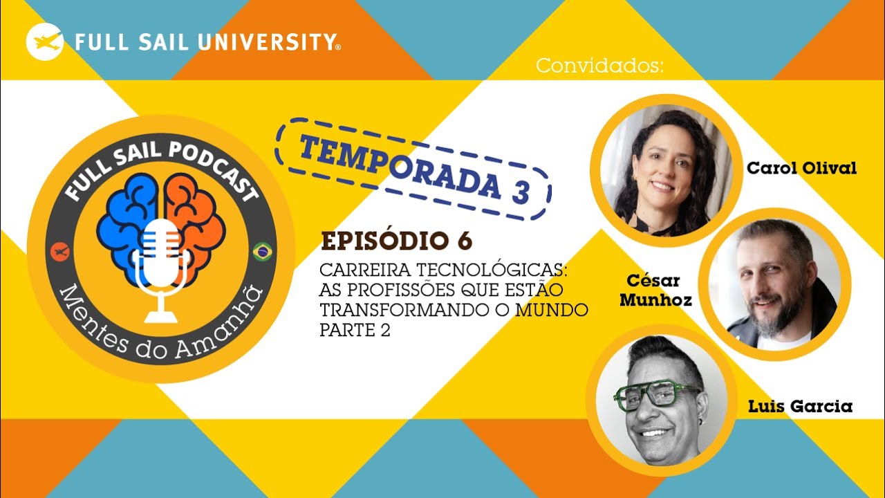 #Episódio 6 - Temp. 3 | Carreiras tecnológicas: as profissões que transformam o mundo - Parte 2