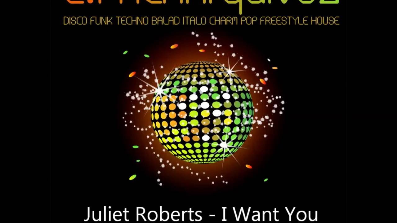 Juliet Roberts - I Want You (Extended)