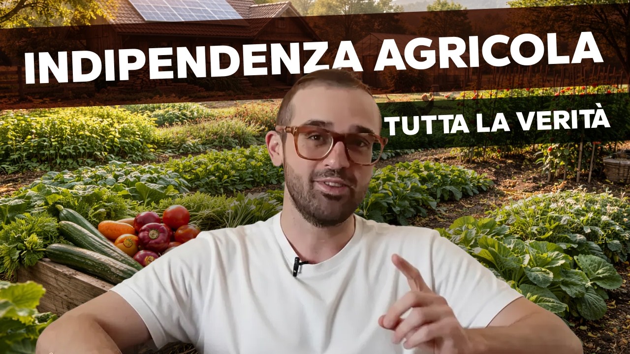 La verità che NESSUNO ti dice sull'Indipendenza Agricola