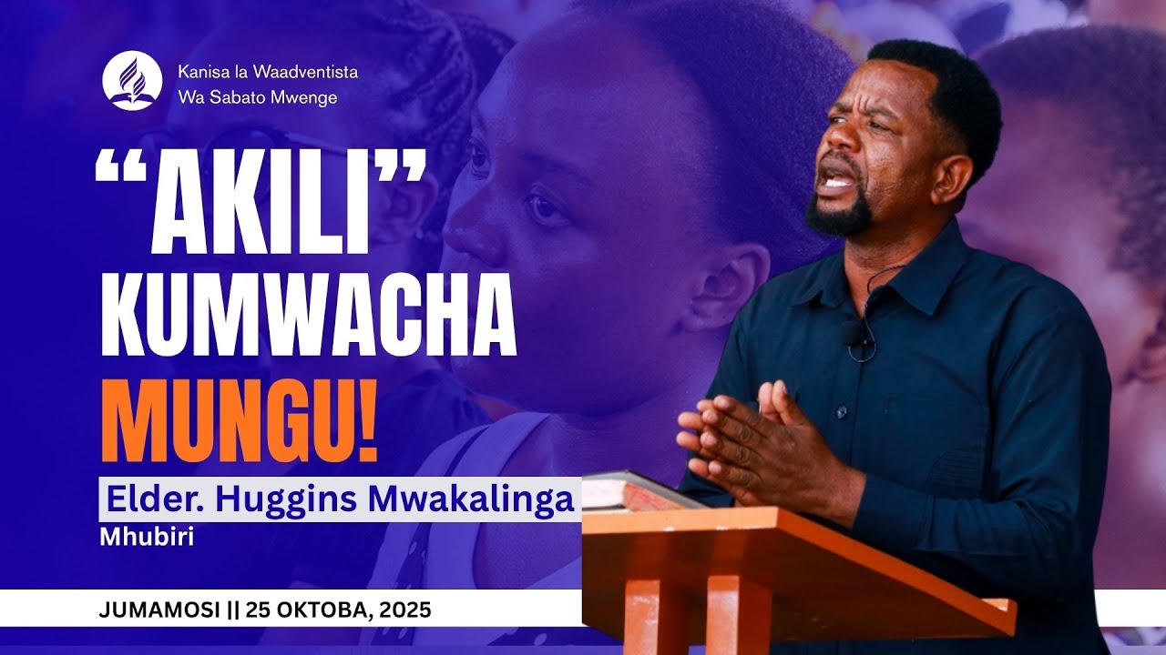 🔴#LIVE Ibada ya Sabato || Akili/Kumwacha Mungu! - Elder. Huggins Mwakalinga || Mwenge SDA Church
