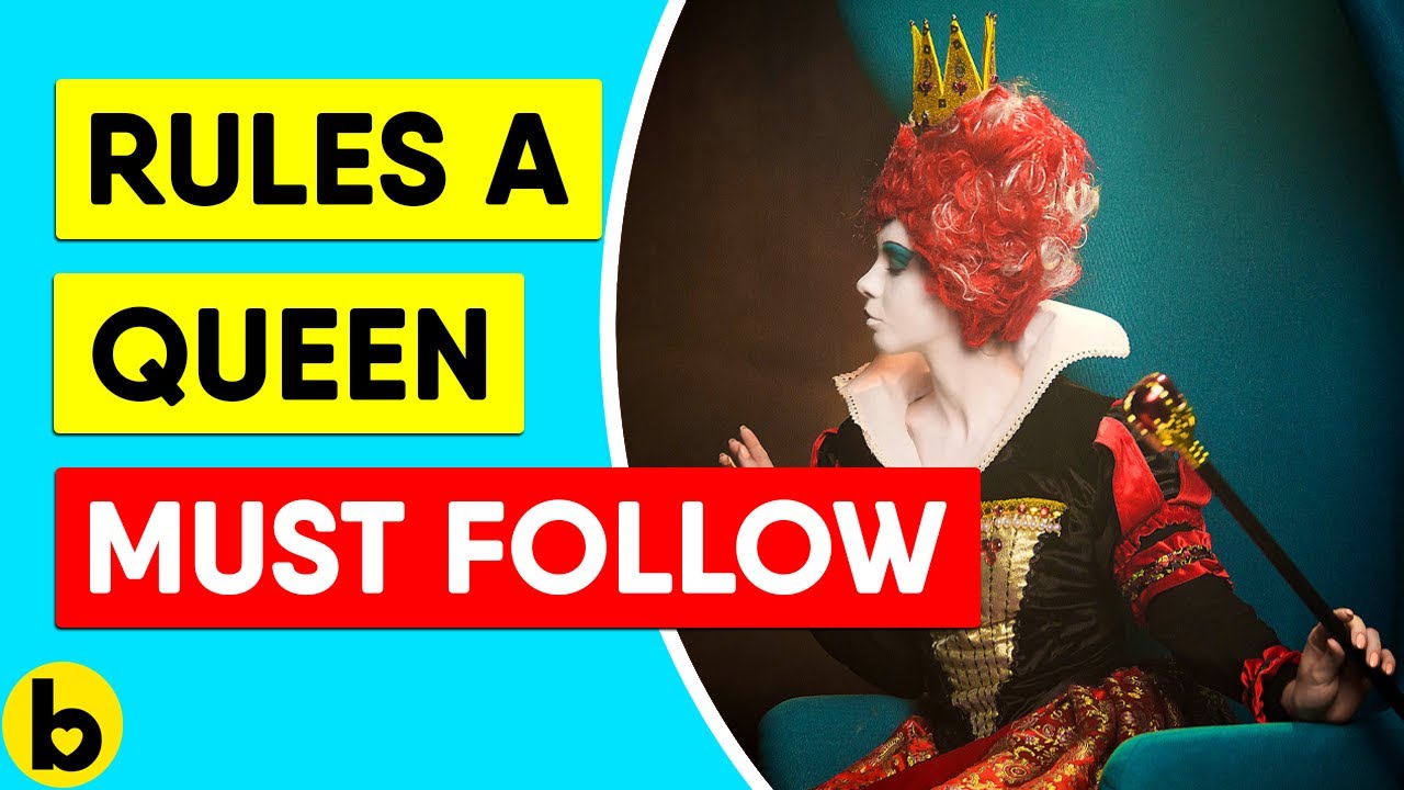 12 Strict Rules Even A Queen Can't Break