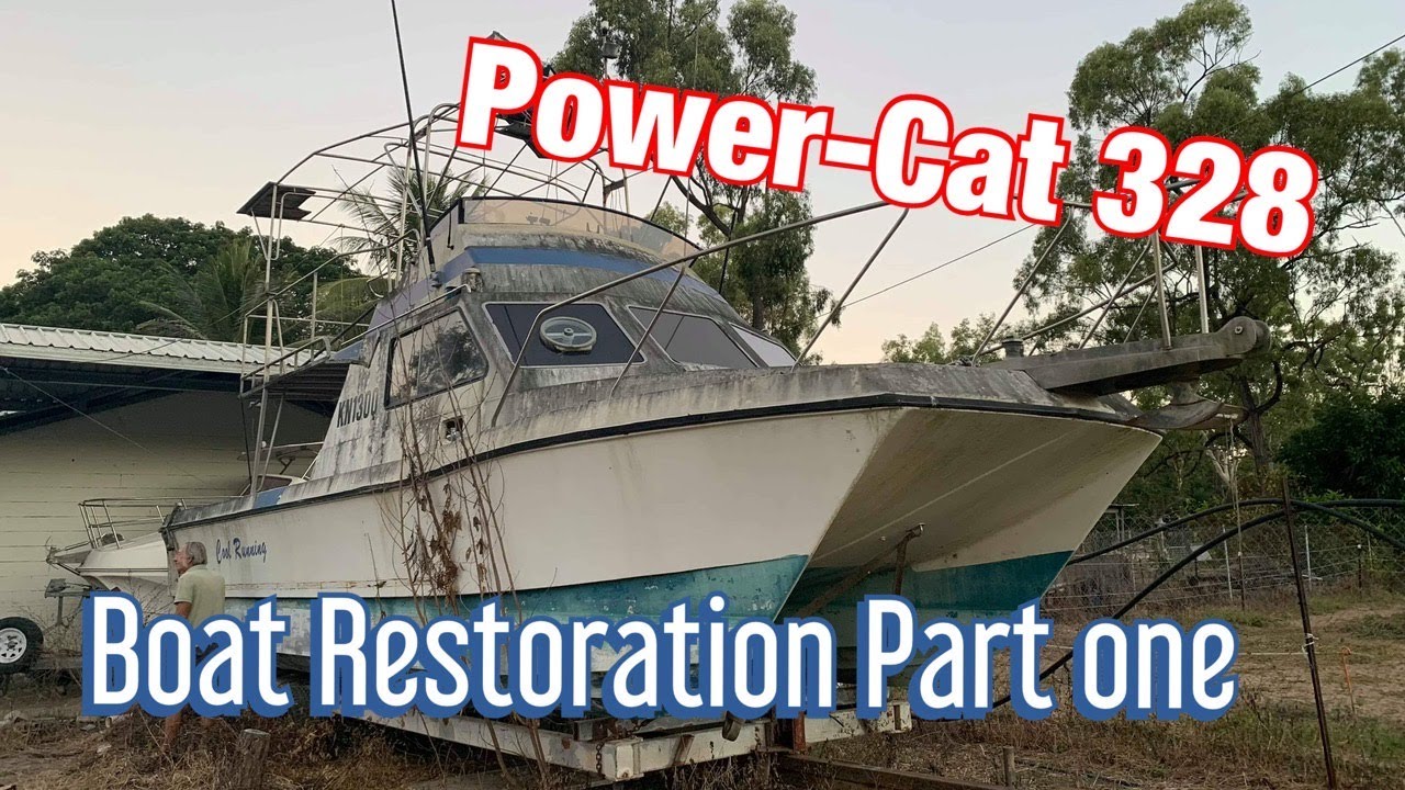 Boat Restoration - Restoring the Power-Cat 328 Part One